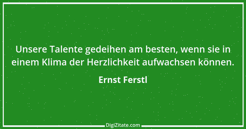 Zitat von Ernst Ferstl 227