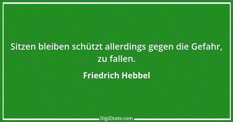 Zitat von Friedrich Hebbel 141