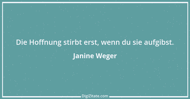 Zitat von Janine Weger 70