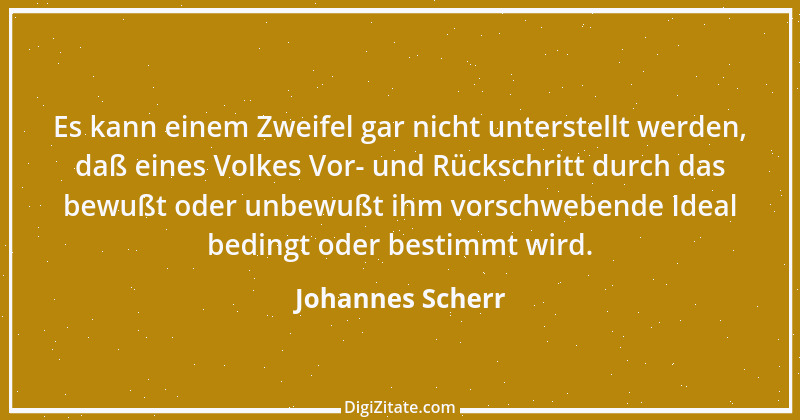 Zitat von Johannes Scherr 32