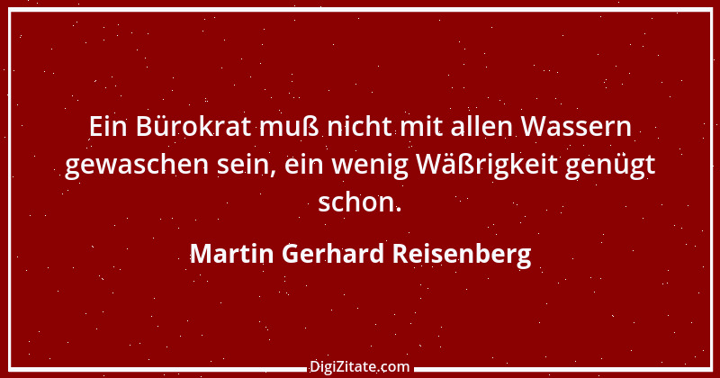 Zitat von Martin Gerhard Reisenberg 101