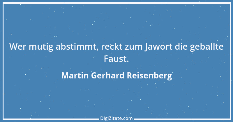 Zitat von Martin Gerhard Reisenberg 1101