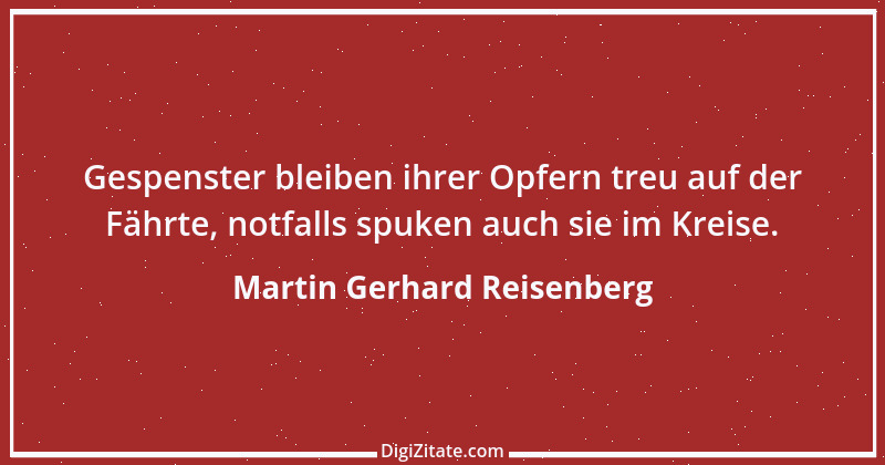 Zitat von Martin Gerhard Reisenberg 2101