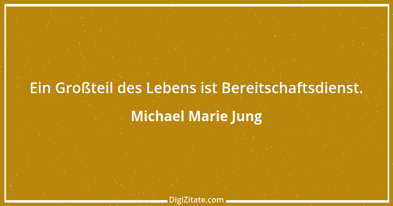 Zitat von Michael Marie Jung 353