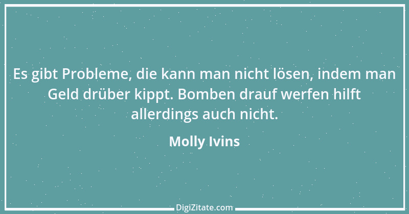 Zitat von Molly Ivins 7