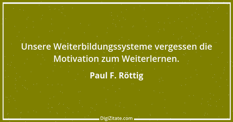 Zitat von Paul F. Röttig 1