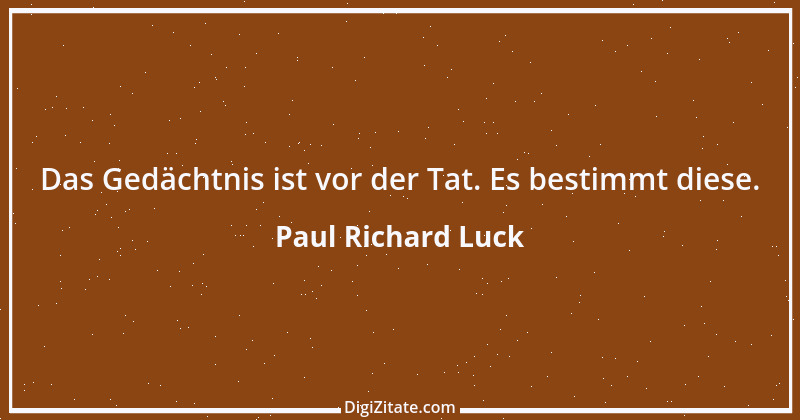 Zitat von Paul Richard Luck 25