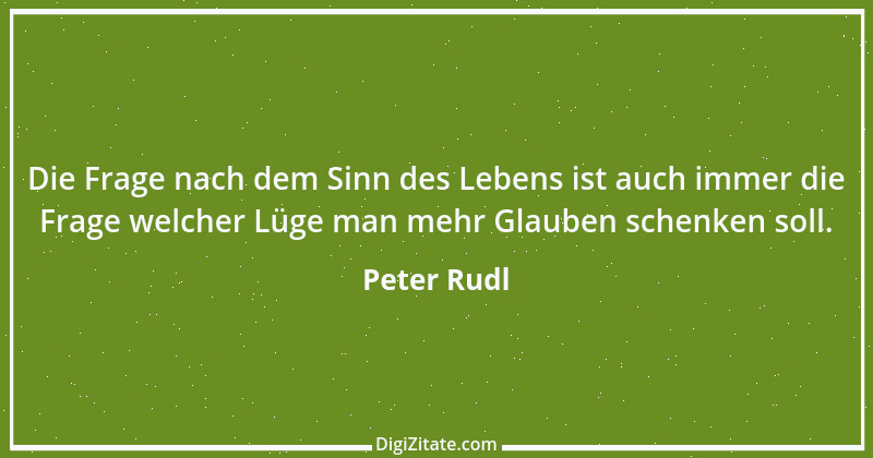 Zitat von Peter Rudl 60