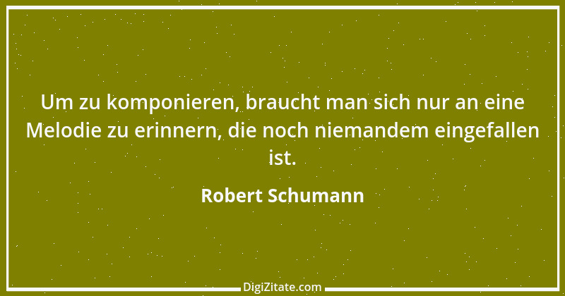 Zitat von Robert Schumann 12