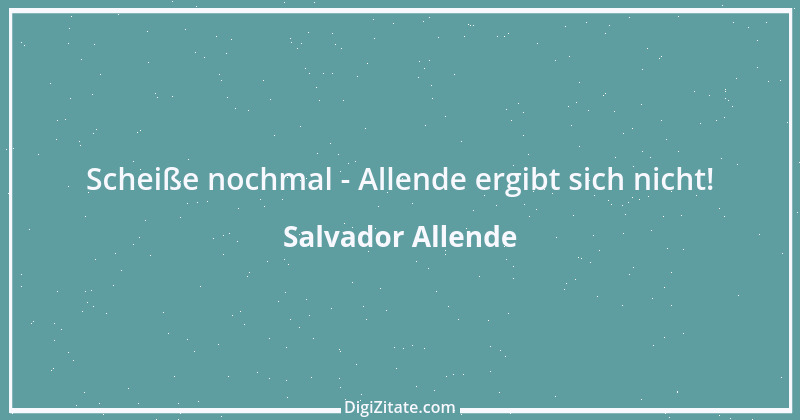 Zitat von Salvador Allende 1