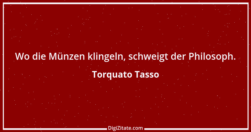 Zitat von Torquato Tasso 12