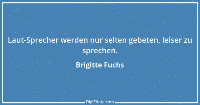 Zitat von Brigitte Fuchs 16