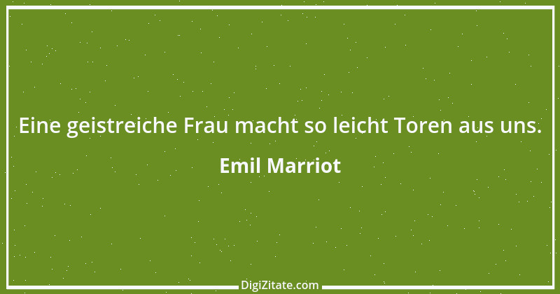 Zitat von Emil Marriot 1