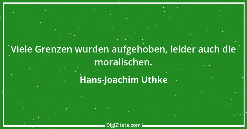 Zitat von Hans-Joachim Uthke 20