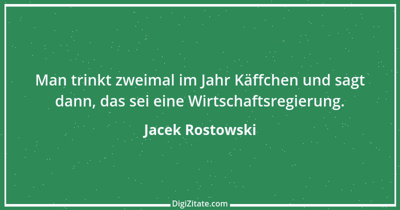 Zitat von Jacek Rostowski 1