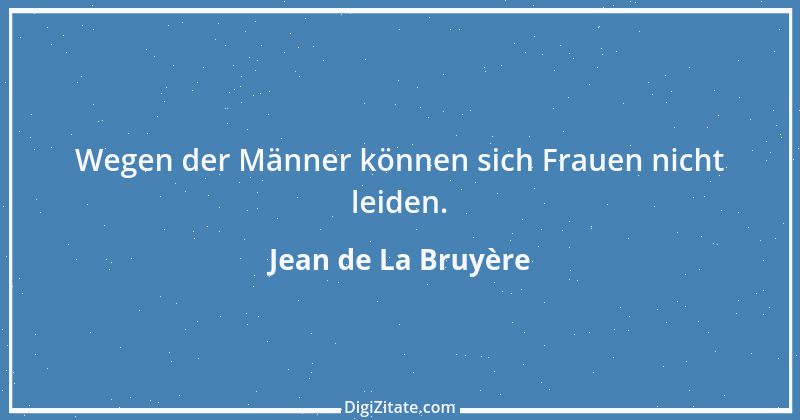 Zitat von Jean de La Bruyère 79