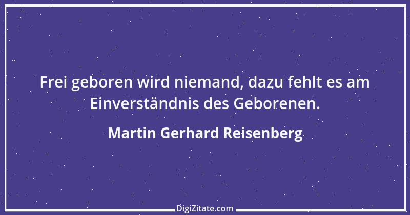 Zitat von Martin Gerhard Reisenberg 641