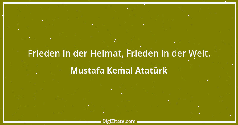 Zitat von Mustafa Kemal Atatürk 12