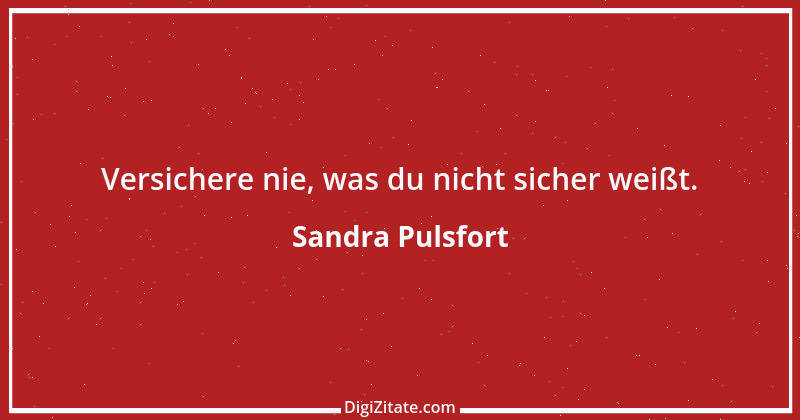 Zitat von Sandra Pulsfort 7