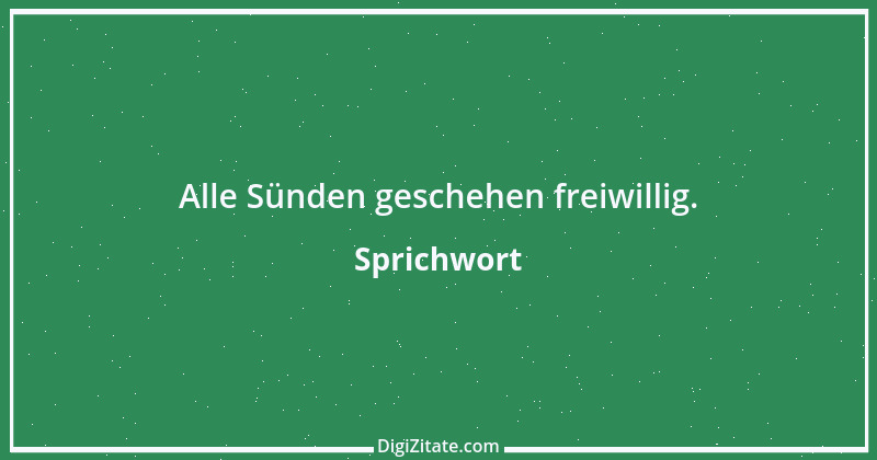 Zitat von Sprichwort 7318