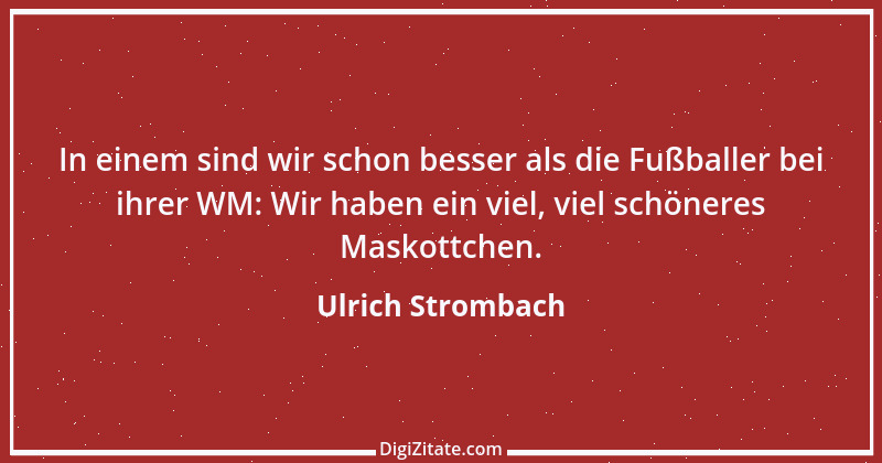 Zitat von Ulrich Strombach 1