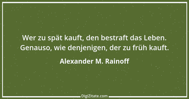 Zitat von Alexander M. Rainoff 1