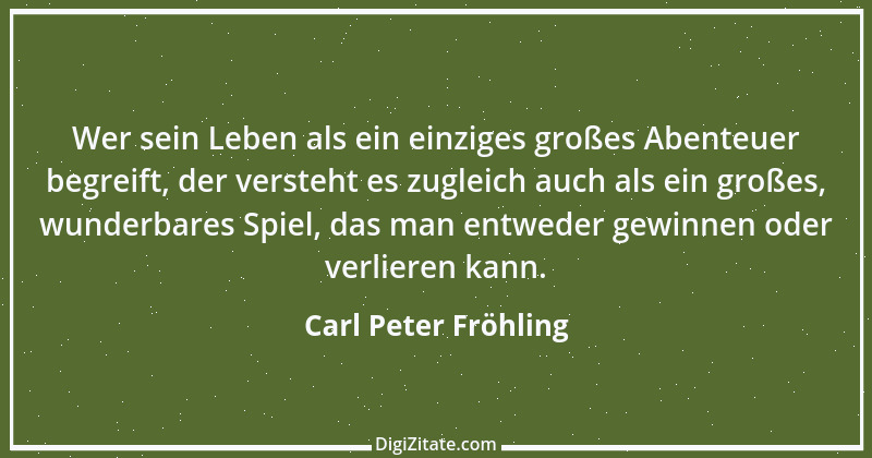 Zitat von Carl Peter Fröhling 44