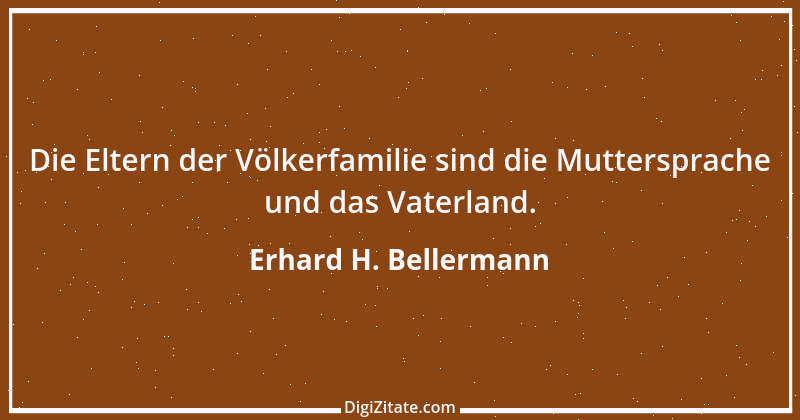 Zitat von Erhard H. Bellermann 841