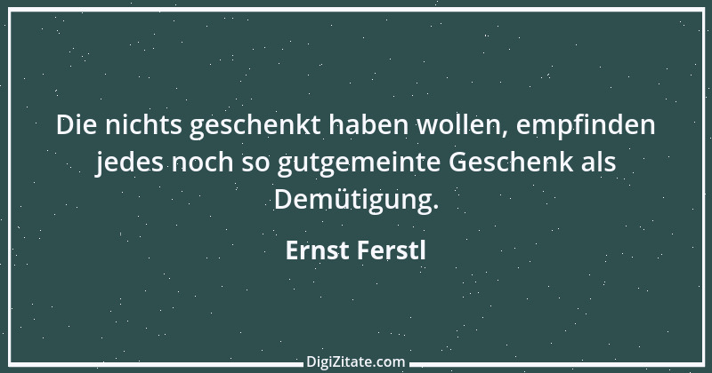 Zitat von Ernst Ferstl 768