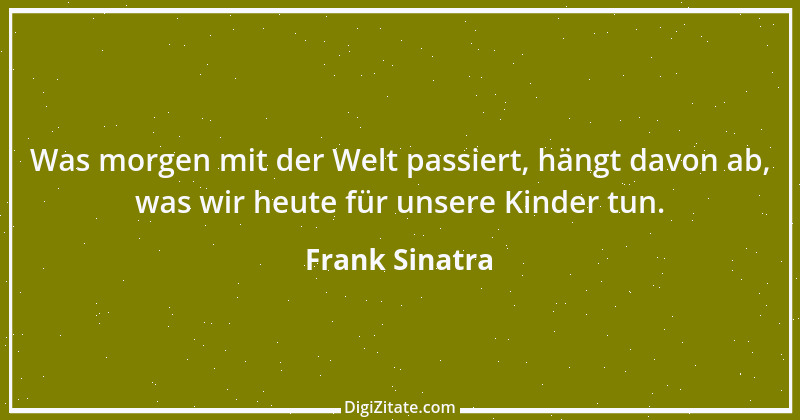 Zitat von Frank Sinatra 16