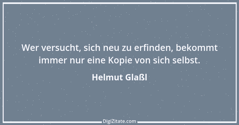 Zitat von Helmut Glaßl 279