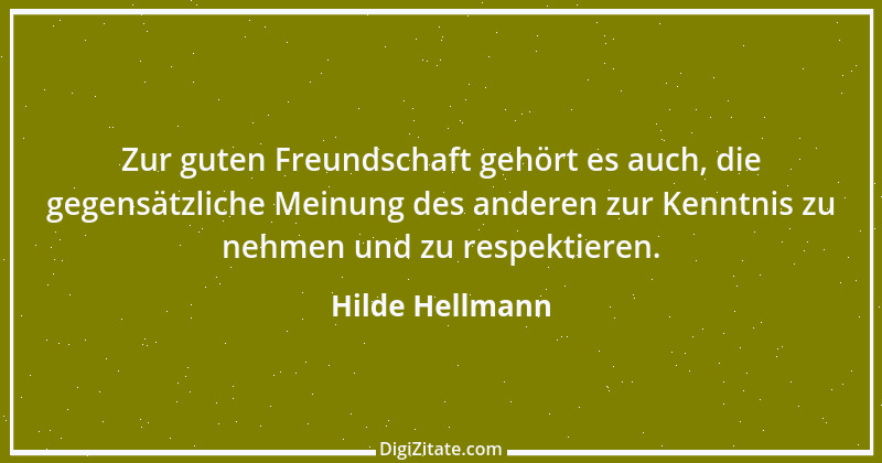 Zitat von Hilde Hellmann 1