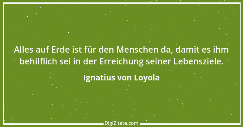 Zitat von Ignatius von Loyola 35