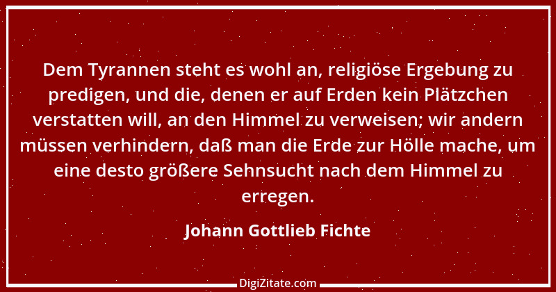 Zitat von Johann Gottlieb Fichte 21