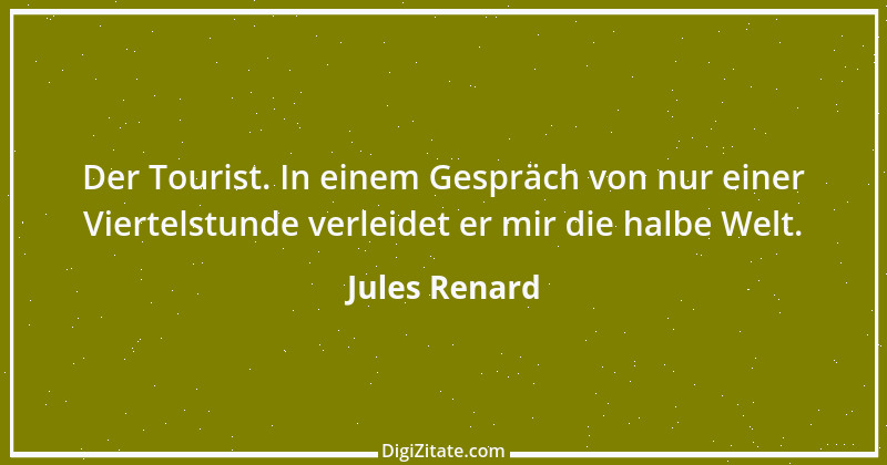 Zitat von Jules Renard 7