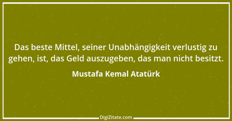 Zitat von Mustafa Kemal Atatürk 13