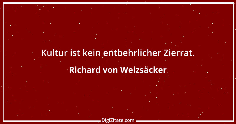 Zitat von Richard von Weizsäcker 17