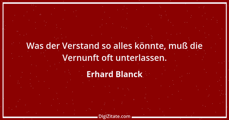 Zitat von Erhard Blanck 883