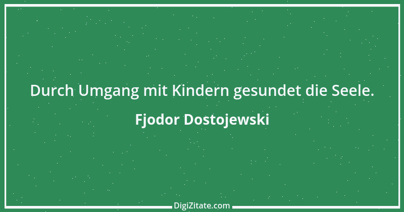 Zitat von Fjodor Dostojewski 117