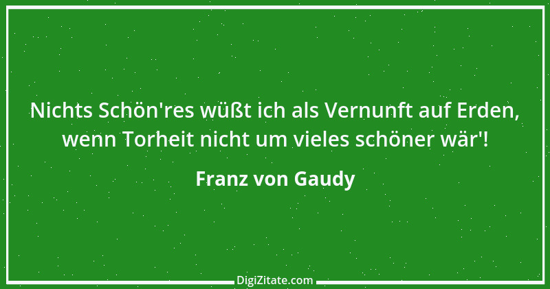 Zitat von Franz von Gaudy 1