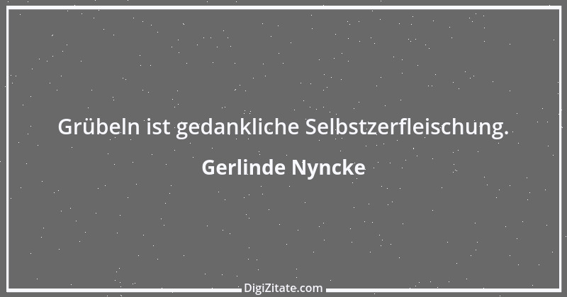 Zitat von Gerlinde Nyncke 46