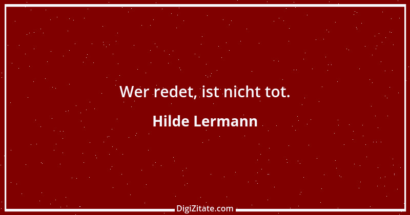 Zitat von Hilde Lermann 1