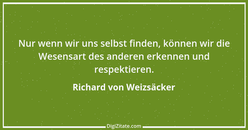 Zitat von Richard von Weizsäcker 18