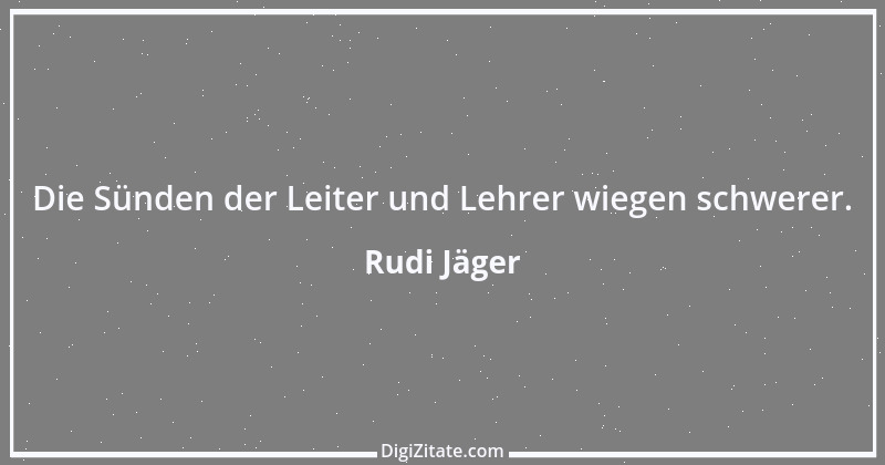 Zitat von Rudi Jäger 1