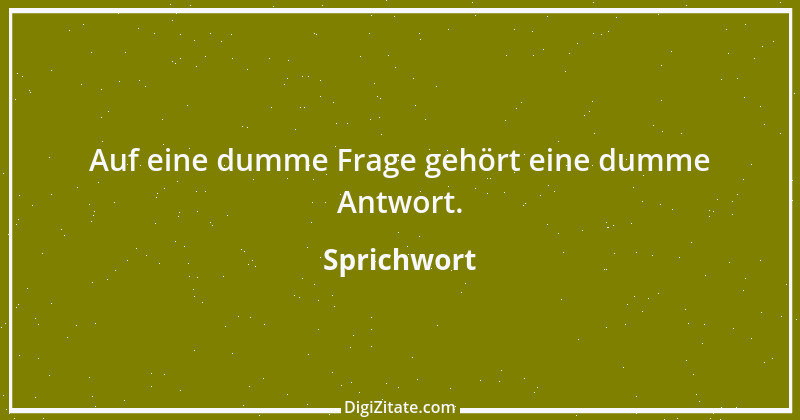 Zitat von Sprichwort 6320