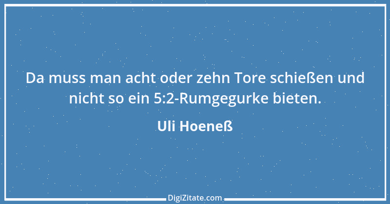 Zitat von Uli Hoeneß 22