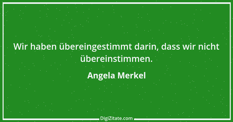 Zitat von Angela Merkel 76