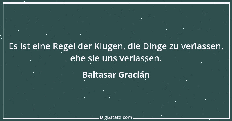 Zitat von Baltasar Gracián 134