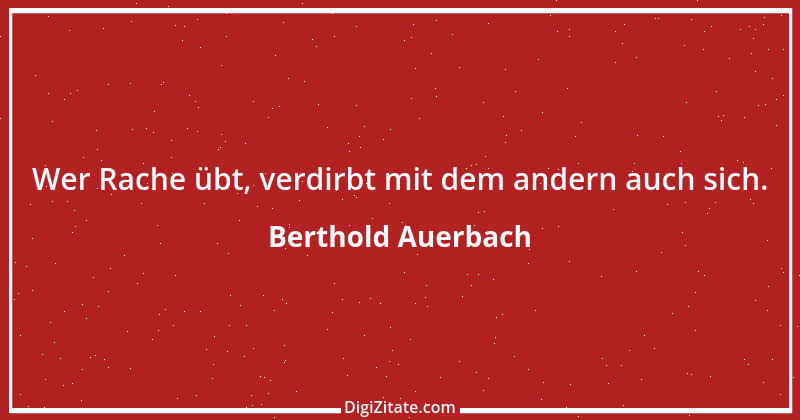 Zitat von Berthold Auerbach 174