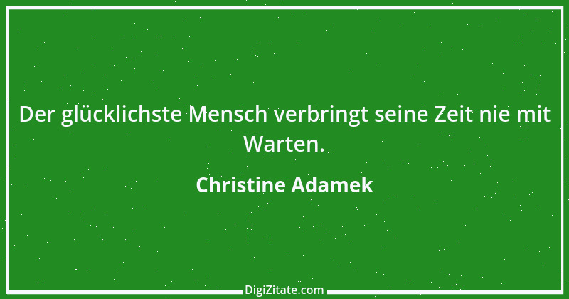 Zitat von Christine Adamek 3